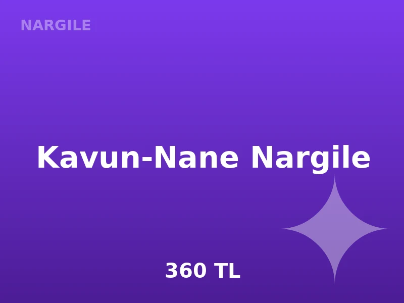 Kavun-Nane Nargile